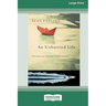 An Unhurried Life: Following Jesus' Rhythms of Work and Rest [Standard Large Print 16 Pt Edition]
