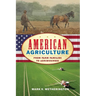 American Agriculture: From Farm Families to Agribusiness