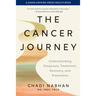 The Cancer Journey: Understanding Diagnosis, Treatment, Recovery, and Prevention