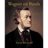 Wagner on Bands