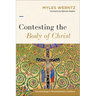 Contesting the Body of Christ: Ecclesiology's Revolutionary Century