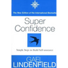 Super Confidence: Simple Steps to Build Self-Assurance