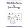 Articulation Games For Speech Therapy: Speech Articulation Workbook