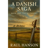 A Danish Saga, Book 1