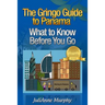 The Gringo Guide to Panama: What to Know Before You Go