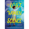 The Lost Women of Science