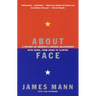 About Face: A History of America's Curious Relationship with China, from Nixon to Clinton