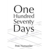 One Hundred Seventy Days: A Caregiver's journey through love, loss and a parent's final days