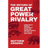 Return of Great Power Rivalry: Democracy Versus Autocracy from the Ancient World to the U.S. and China