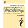 Economic History of Virginia in the Seventeenth Century. An inquiry into the material condition of the people, based upon original and contemporaneous