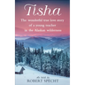 Tisha: The Wonderful True Love Story of a Young Teacher in the Alaskan Wilderness