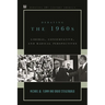 Debating the 1960s: Liberal, Conservative, and Radical Perspectives