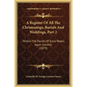 A Register Of All The Christenings, Burials And Weddings, Part 2: Within The Parish Of Saint Peters Upon Cornhill (1879)