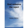God redeems the reject