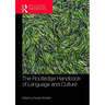 The Routledge Handbook of Language and Culture