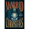 Morbid Curiosities