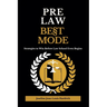 Pre Law Best Mode Strategies to Win Before Law School Even Begins