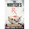 The Writer's Rx: Your Prescription for Visceral Writing That Bites