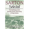 Sarton Selected: An Anthology of the Journals, Novels, and Poetry of May Sarton