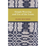 Simple Weaving and Use of the Loom