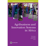 Agribusiness and Innovation Systems in Africa