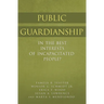Public Guardianship: In the Best Interests of Incapacitated People?