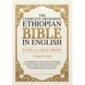 The Complete Orthodox Ethiopian Bible in English (Extra Large Print 17 Point Font): A Comprehensive Collection of Scriptures and Apocrypha Including t