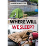 Where Will We Sleep?