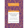 Gender and Place in Chicana/O Literature: Critical Regionalism and the Mexican American Southwest