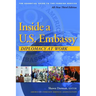 Inside a U.S. Embassy: Diplomacy at Work, All-New Third Edition of the Essential Guide to the Foreign Service