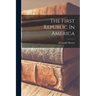 The First Republic In America