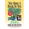You Have a Book in You: Make Money with Your Story