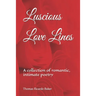 Luscious Love Lines: A collection of romantic, intimate poetry