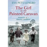 The Girl in the Painted Caravan: Memories of a Romany Childhood