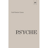 Psyche: On the Development of the Soul - Part 1: The Unconscious