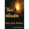 Too Hot to Handle: A Fiona Silk Mystery