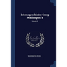 Lebensgeschichte Georg Washington's; Volume 5