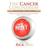The Cancer Conundrum: Stop Dying-Start Living