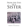 From the Eyes of a Sister