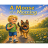 A Moose of a Morning