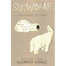 Snowbear: A Story inspired by Inuit Folktales