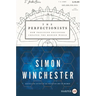 The Perfectionists: How Precision Engineers Created the Modern World
