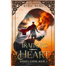 Traitor's Heart: Medieval Fantasy with Wholesome Romance