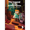 The Legend of the Zombie Pigman Book 3: The Nether Adventures