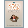 Mayor Frank: From Vision to Reality