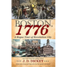 Boston, 1776: A Rogue Tour of Revolution City