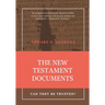 The New Testament Documents: Can They Be Trusted?