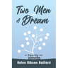 Two Men and a Dream: My Family Tree (Revised Version)