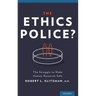 The Ethics Police?: The Struggle to Make Human Research Safe