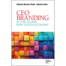 CEO Branding in the Global Reputation Economy